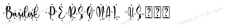 Basilisk PERSONAL US字体转换 Basilisk PERSONAL US字体转换